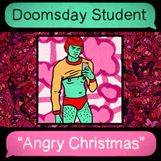 Doomsday Student - Angry Christmas