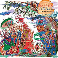 Kikagaku Moyo - Masana Temples (2018)