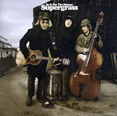 Supergrass - In It For The Money (1997)