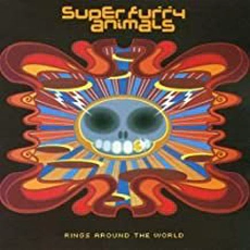 Super Furry Animals - Rings Around The World (2001)