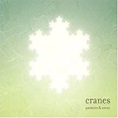 Cranes - Particles & Waves (2004)